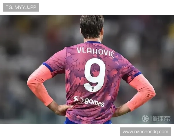 都体称弗拉霍维奇伊尔迪兹携手孔塞桑或联袂首发迎战科莫 都体称弗拉霍维奇伊尔迪兹携手孔塞桑或联袂首发迎战科莫